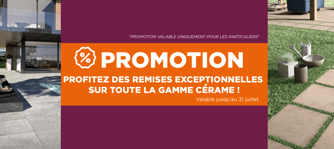 Promotion Gamme Cérame